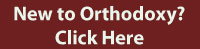 New to Orthodoxy